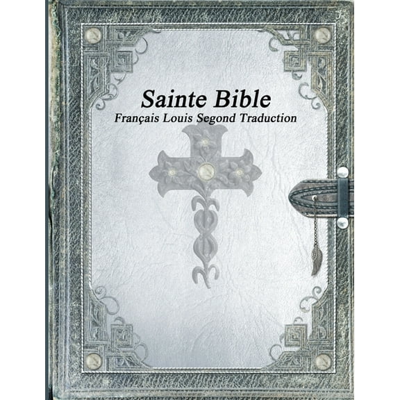 Sainte Bible: Français Louis Segond Traduction, (Paperback)