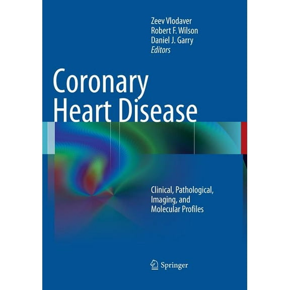 Coronary Heart Disease: Clinical, Pathological, Imaging, and Molecular Profiles, (Paperback)