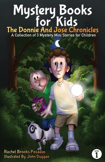Mystery Books For Kids The Donnie And Jose Chronicles A Collection