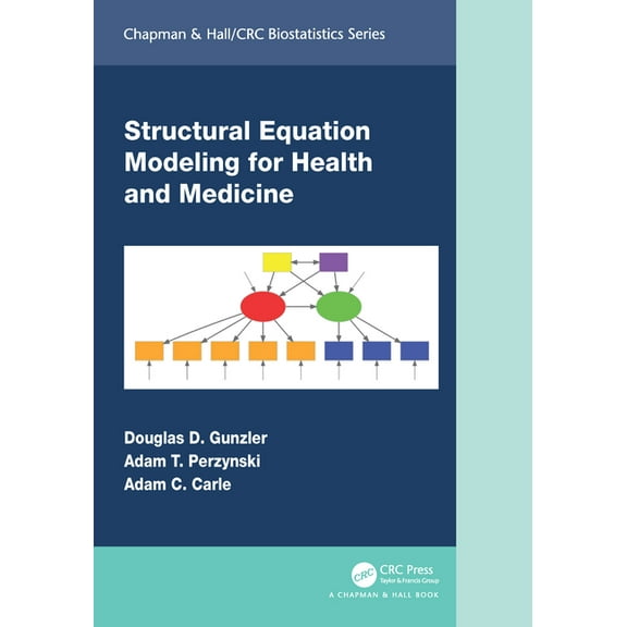 Chapman & Hall/CRC Biostatistics Structural Equation Modeling for Health and Medicine, (Paperback)