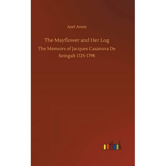The Mayflower And Her Log - 9783734064470
