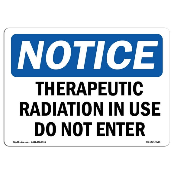 OSHA Notice Sign - Therapeutic Radiation In Use Do Not Enter | Decal | Protect Your Business, Construction Site |  Made in the USA
