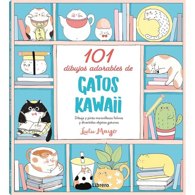 Libro 101 Dibujos Adorables De Gatos Kawaii Tapa Blanda, Autor Lulu Mayo, Editorial Librero