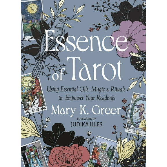 Essence of Tarot: Using Essential Oils, Magic, and Rituals to Empower Your Readings, (Paperback)