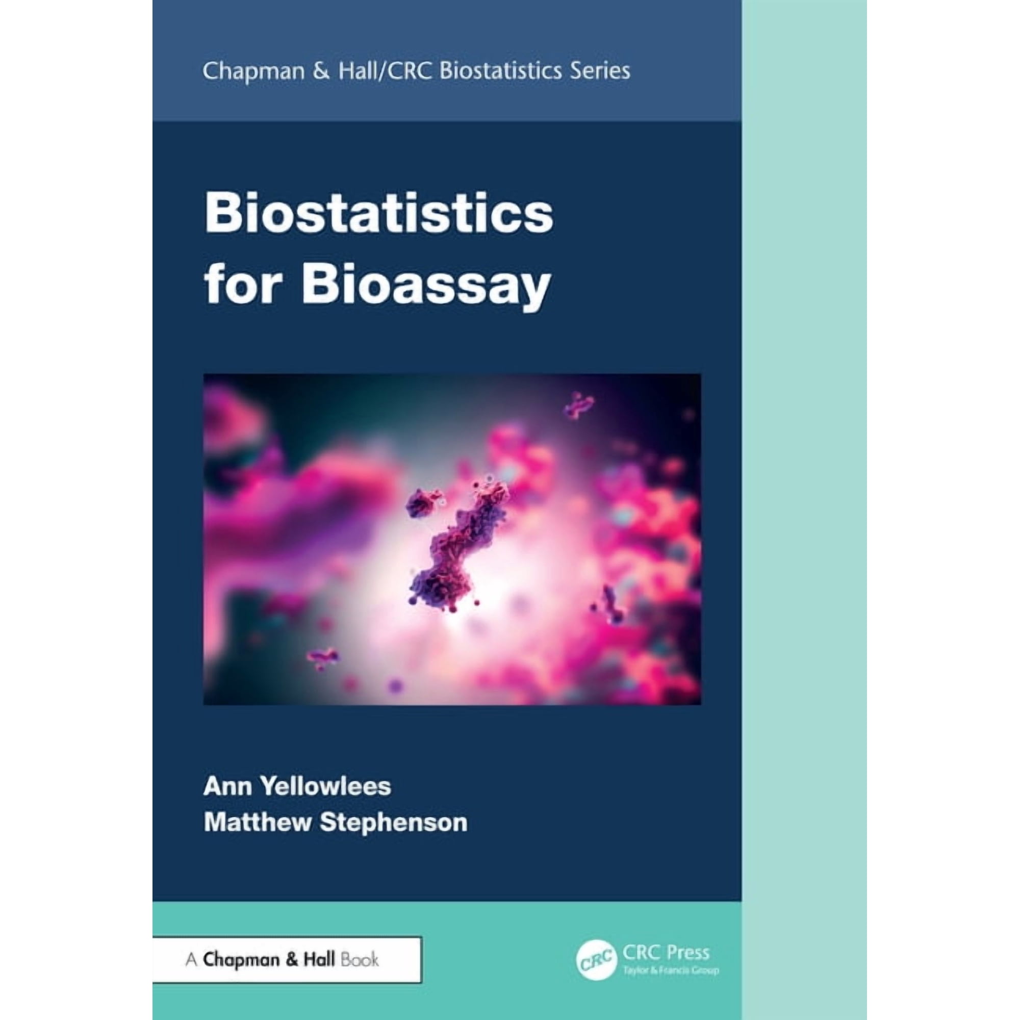 Chapman & Hall/CRC Biostatistics Biostatistics for Bioassay, (Paperback)