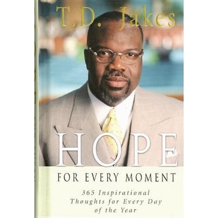 Pre-Owned Hope for Every Moment: 365 Inspirational Thoughts for Every Day of the Year (Hardcover) 0768424240 9780768424249
