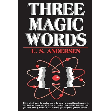 Three Magic Words : The Key to Power, Peace and Plenty