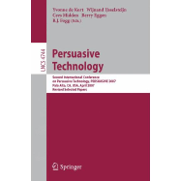 Pre-Owned Persuasive Technology: Second International Conference on Persuasive Technology, Persuasive 2007, Palo Alto, Ca, Usa, April 26-27, 2007. Revised Selec (Paperback) 3540770054 9783540770053