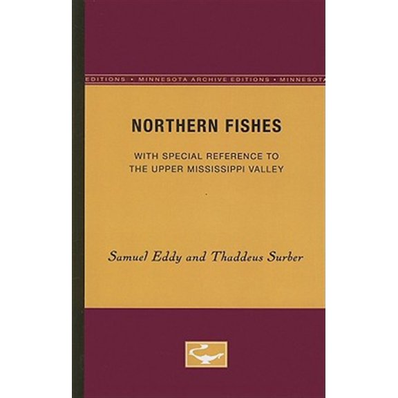 Pre-Owned Minnesota Archive Editions Northern Fishes: With special reference to the upper Mississippi valley, (Paperback)