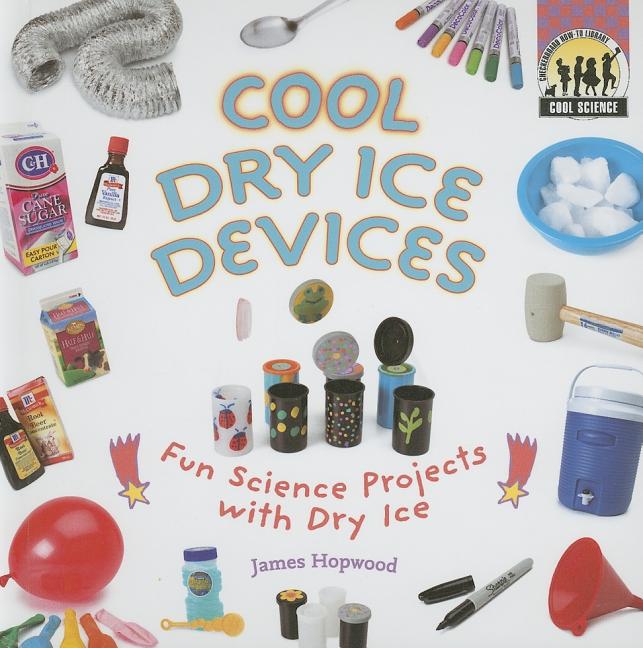 Cool Dry Ice Devices Fun Science Projects with Dry Ice