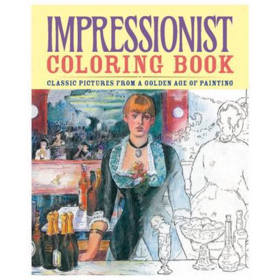 Pre-Owned Impressionist Coloring Book: Classic Pictures from a Golden Age of Painting (Paperback) 0785830448 9780785830443
