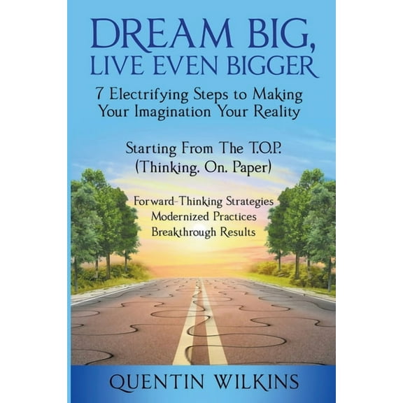 Dream Big, Live Even Bigger, (Paperback)