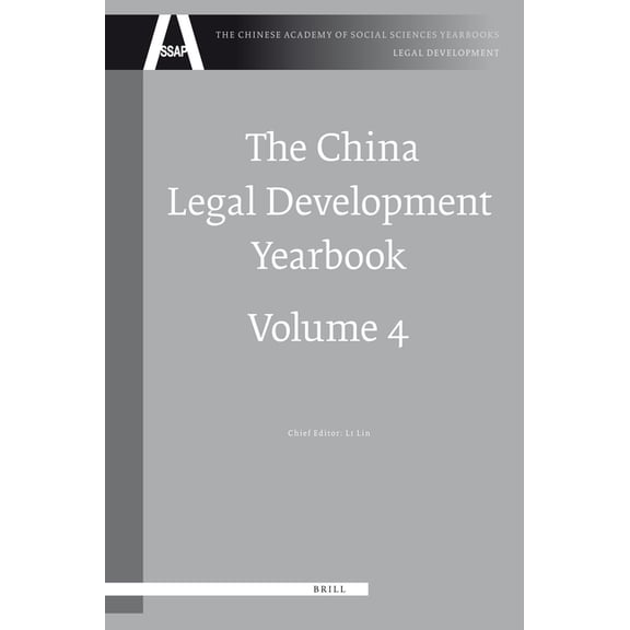 Chinese Academy of Social Sciences Yearb The China Legal Development Yearbook, Volume 4, Book 4, (Hardcover)