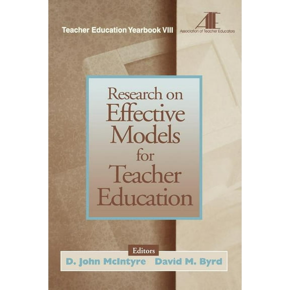 Teacher Education Research on Effective Models for Teacher Education: Teacher Education Yearbook VIII, Book 8, (Paperback)