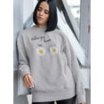 thumbnail image 2 of Follow Your Dreams Daisies  Sweatshirt Women -Image by Shutterstock, Female 5X-Large, 2 of 4