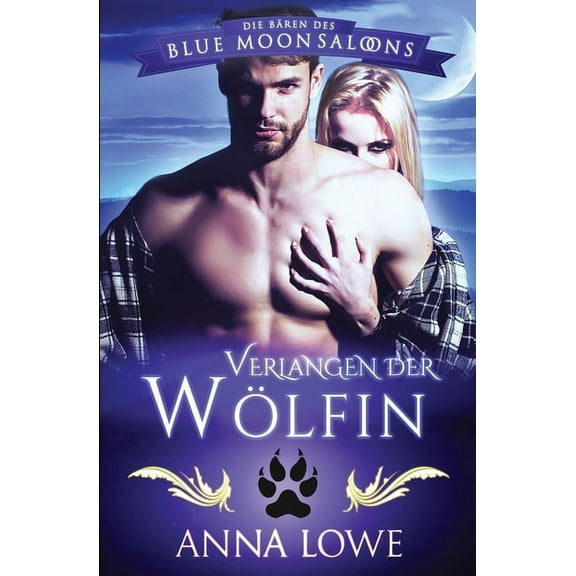 Die Bären Des Blue Moon Saloons Verlangen der Wölfin, Book 5, (Paperback)