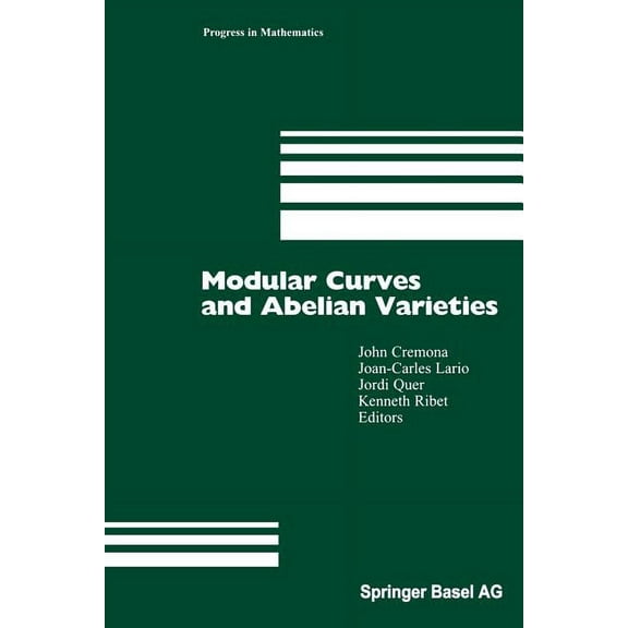 Progress in Mathematics Modular Curves and Abelian Varieties, Book 224, (Paperback)