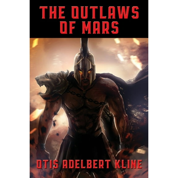 Otis Adelbert Kline's Mars The Outlaws of Mars: A Positronic Book, Book 2, (Paperback)