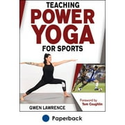 Human Kinetics Teaching Power Yoga for Sports by Lawrence, Gwen
