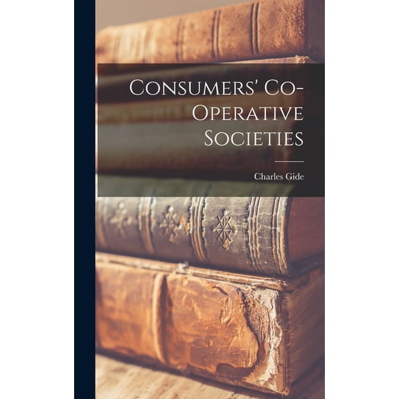 Consumers' Co-operative Societies, (Hardcover)