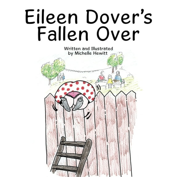 Eileen Dover's Fallen Over, (Paperback)