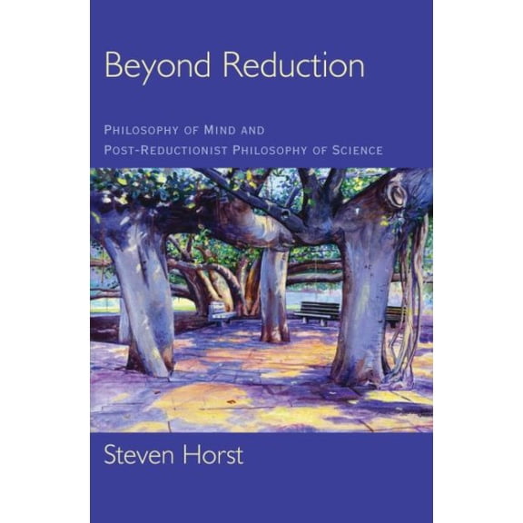 Pre-Owned Beyond Reduction : Philosophy of Mind and Post-Reductionist Philosophy of Science