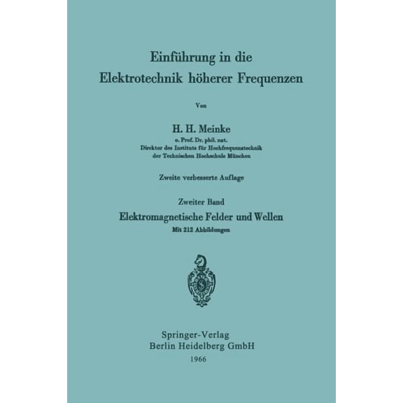 Einführung in Die Elektrotechnik Höherer Frequenzen: Zweiter Band: Elektromagnetische Felder Und Wellen, (Paperback)