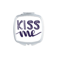 thumbnail image 1 of Kiss Me Citation Mignonne Style Miroir Carré Portable Poche Maquillage, 1 of 3