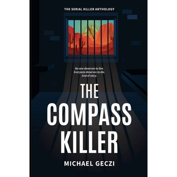 The Serial Killer Anthology The Compass Killer, Book 4, (Paperback)