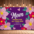 thumbnail image 5 of Floral Design Banner with Mom Message for Mother's Day Backdrop Party Decorations Photography Props Mom Celebration Family Gathering Love Display, 5 of 5