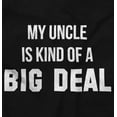 thumbnail image 2 of My Uncle Is Kind Of A Big Deal Funny Romper Boys or Girls Infant Baby Brisco Brands 18M, 2 of 6