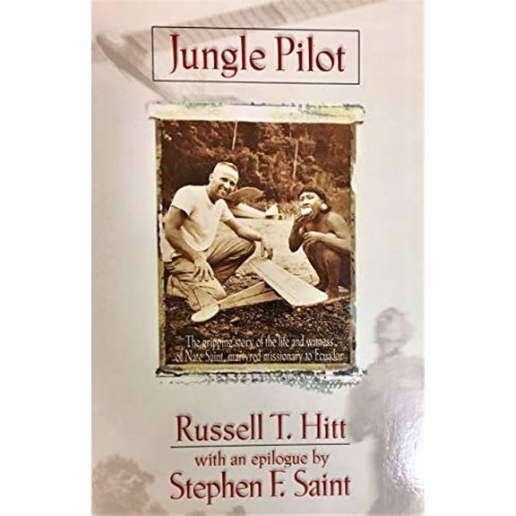 Pre-Owned Jungle Pilot: The Gripping Story of the Life and Witness of Nate Saint, Martyred Missionary to Ecuador, 9781572930223, 1572930225, Paperback, Updated edition