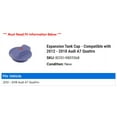 thumbnail image 2 of Expansion Tank Cap - Compatible with 2012 - 2018 Audi A7 Quattro 2013 2014 2015 2016 2017, 2 of 2