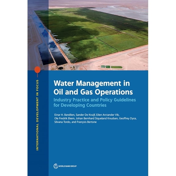 International Development in Focus Water Management in Oil and Gas Operations, (Paperback)