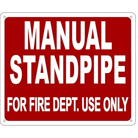 MANUAL STANDPIPE FOR FIRE DEPARTMENT USE ONLY SIGN (Aluminium Reflective , RED 10x12)