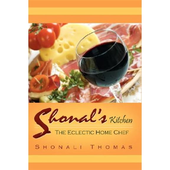 Pre-Owned Shonal's Kitchen: The Eclectic Home Chef