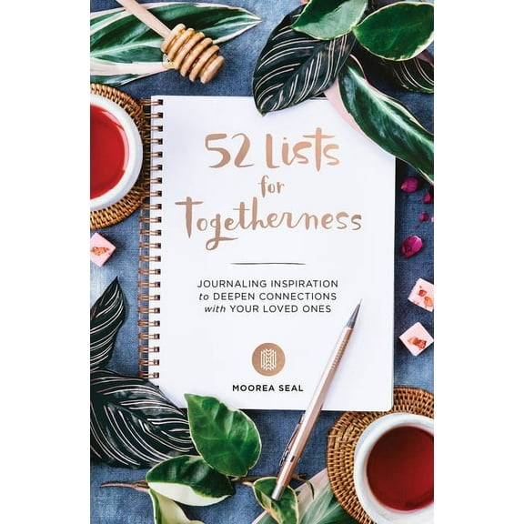 52 Lists 52 Lists for Togetherness: Journaling Inspiration to Deepen Connections with Your Loved Ones (a Weekly Guided Mindfulnes, (Hardcover)