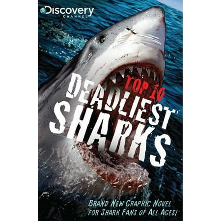 Discovery Channels Top 10 Deadliest Sharks (Top Ten Best Graphic Novels)