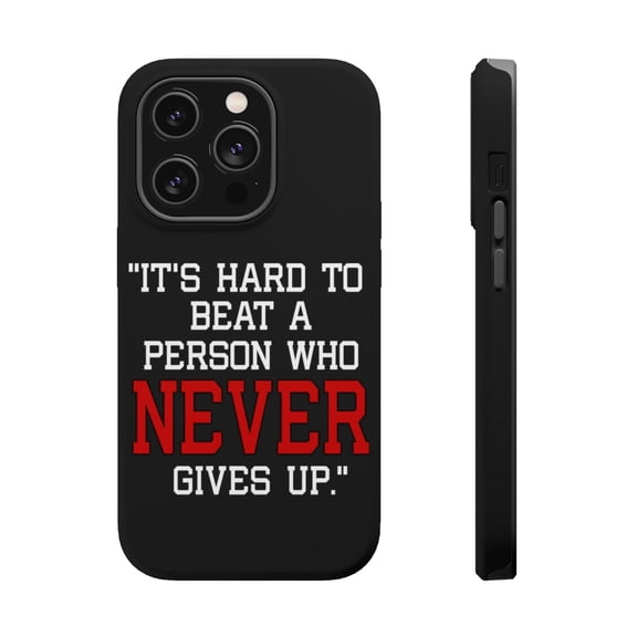 DistinctInk Tough Case for Apple iPhone 15 PRO (6.1" Screen), Compatible with MagSafe Charging - It's Hard to Beat a Person Who Never Gives Up