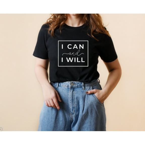 I can and I will - Quote - Short Sleeved T-shirt - Adult/Youth sizes - Black and white colors