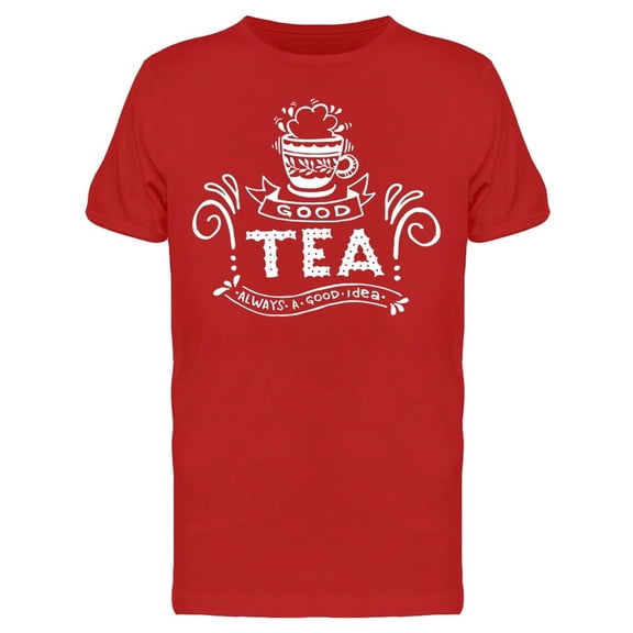 Cup Doodle, Good Tea Always Good Tee Men's -Image by Shutterstock