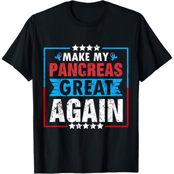 funny Make My Pancreas Great Again for diabetes awareness T-Shirt