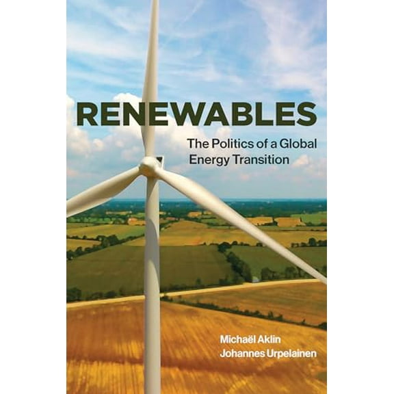 Pre-Owned Renewables: The Politics of a Global Energy Transition (Paperback) 0262534940 9780262534949