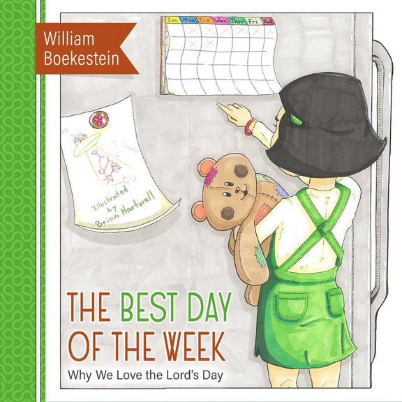 The Best Day of the Week: Why We Love the Lord's Day, (Hardcover)