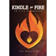 Kindle the Fire (Paperback)