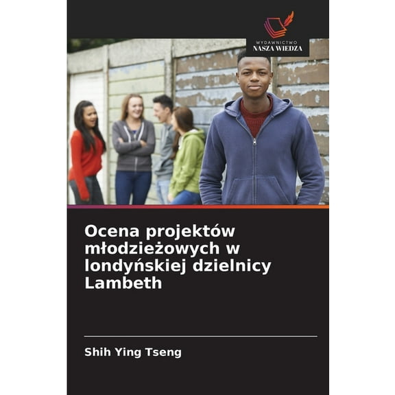 Ocena projektów mlodzieżowych w londyńskiej dzielnicy Lambeth, (Paperback)