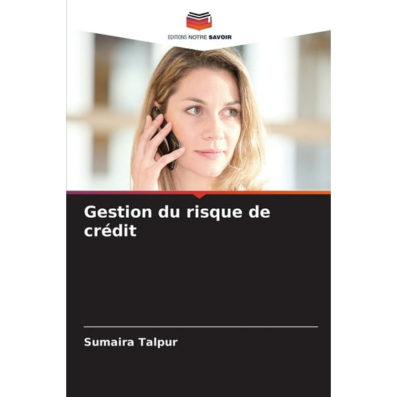 Gestion du risque de crédit, (Paperback)