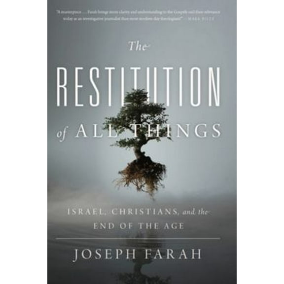 Pre-Owned The Restitution of All Things: Israel, Christians, and the End of the Age (Hardcover) 1944229507 9781944229504