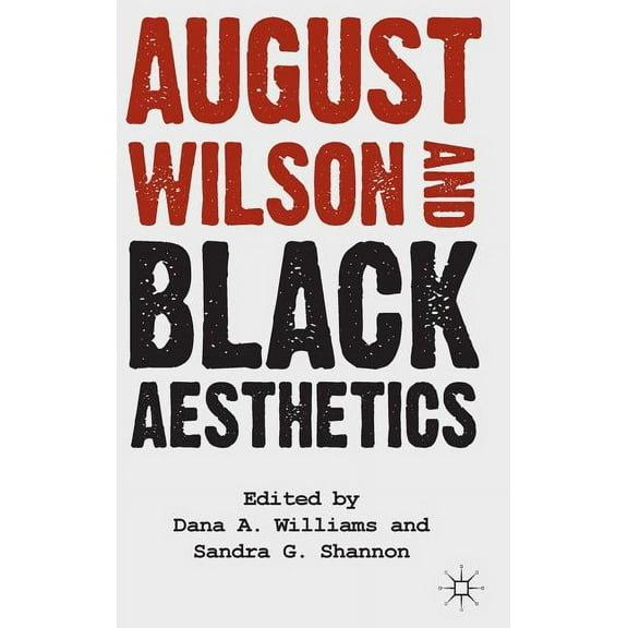 August Wilson and Black Aesthetics, (Hardcover)
