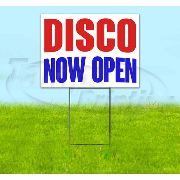 Disco Now Open (18" x 24") Yard Sign, Includes Metal Step Stake